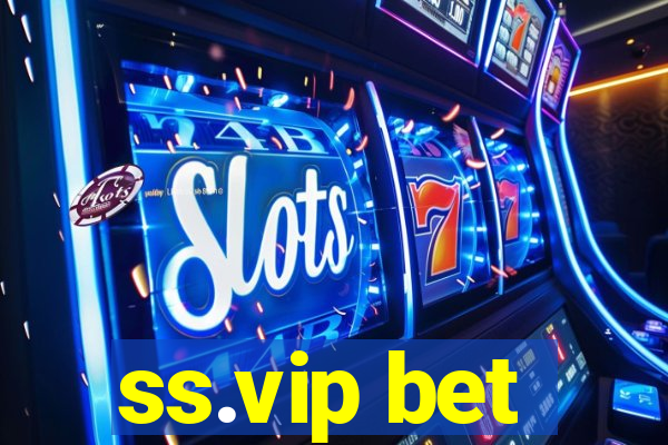 ss.vip bet